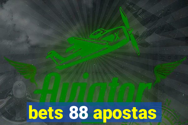 bets 88 apostas